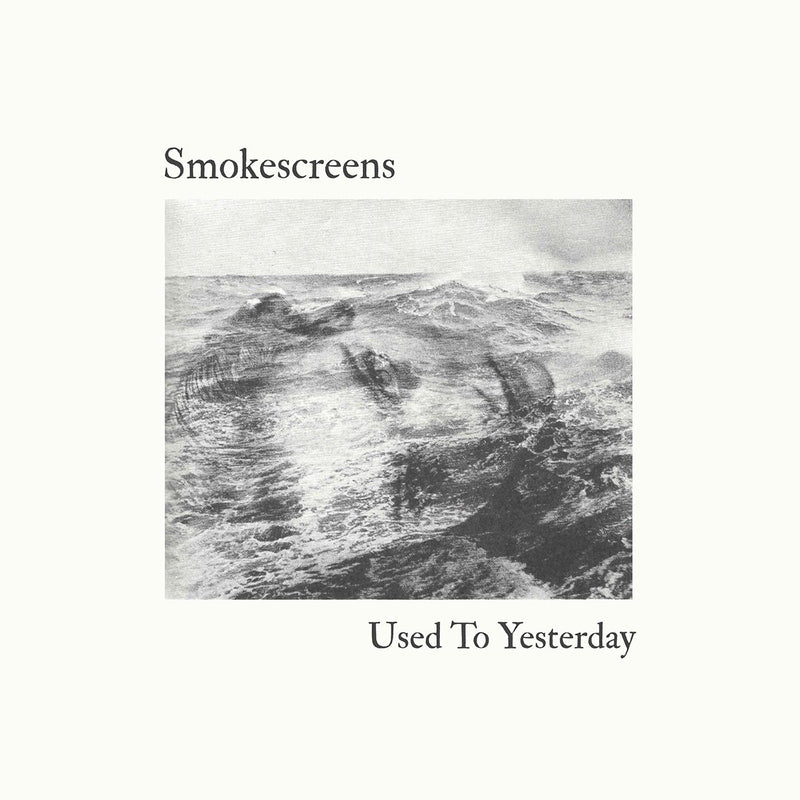 Smokescreens - Used To Yesterday - Vinyl