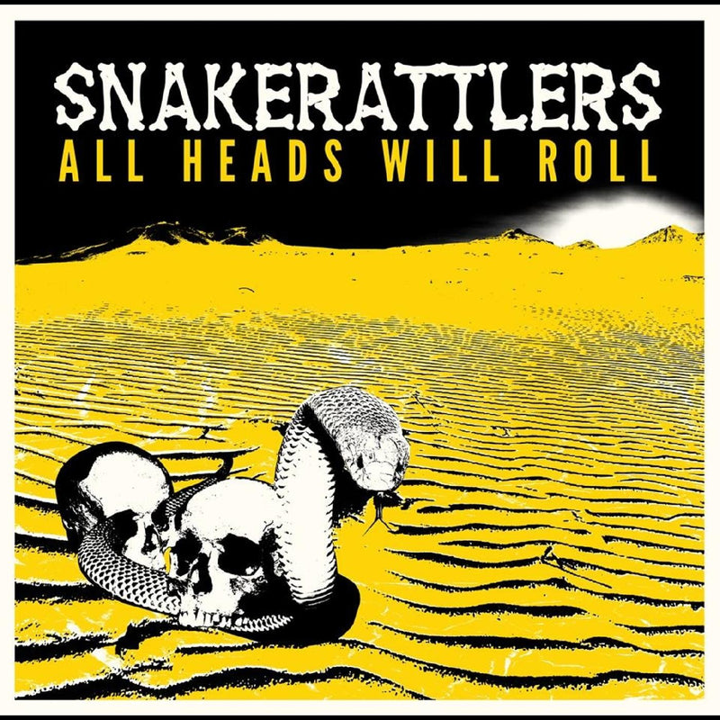 Snakerattlers - All Heads Will Roll - Vinyl