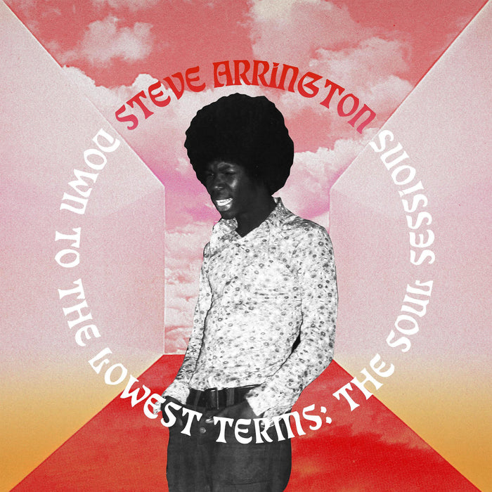 Steve Arrington - Down To The Lowest Terms: The Soul Sessions - Vinyl