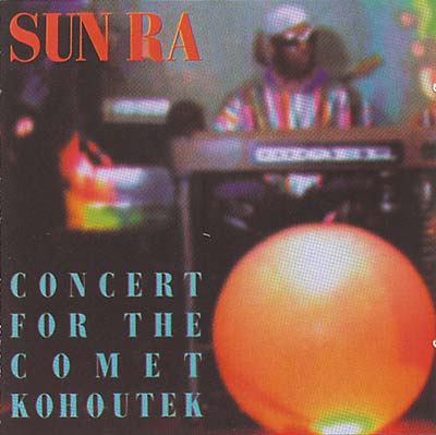 Sun Ra - Concert for the Comet Kohoutek - CD