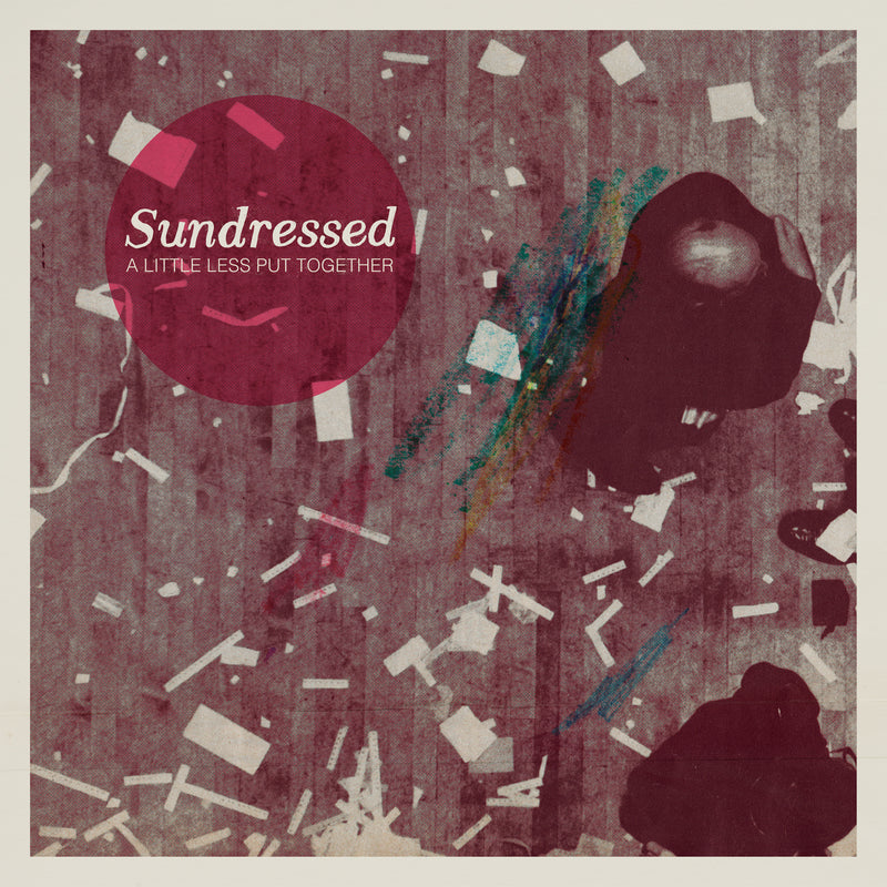 Sundressed - A Little Less Put Together - Vinyl