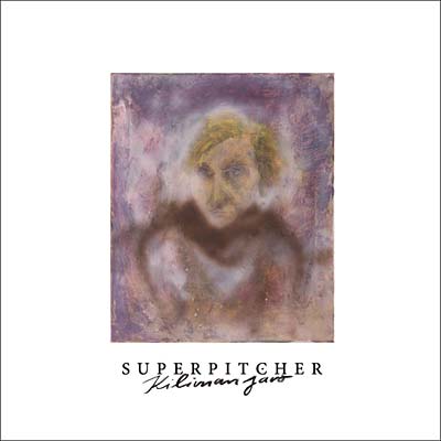 SUPERPITCHER - Kilimanjaro - CD