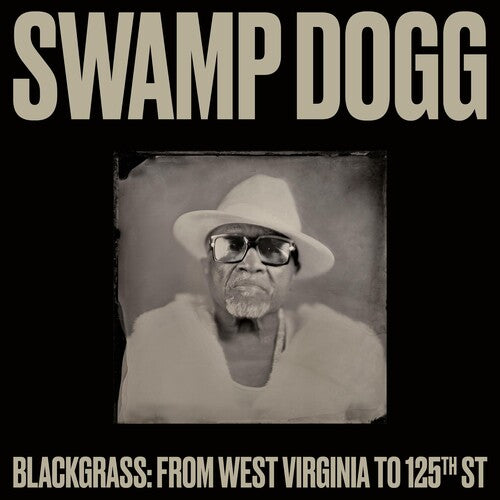 Swamp Dogg - Blackgrass: From West Virginia To 125th St - Vinyl