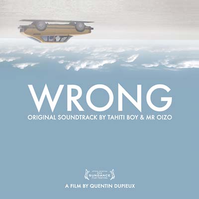 TAHITI BOY & MR OIZO - Wrong Original Motion Picture Soundtrack - CD