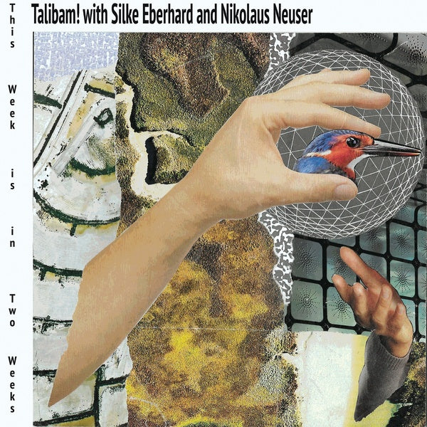 Talibam! With Silke Eberhard And Nikolaus Neuser - This Week Is In Two Weeks - Vinyl