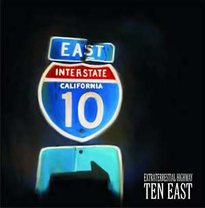 TEN EAST - Extraterrestrial Highway - CD