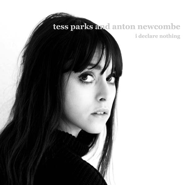 TESS PARKS & ANTON NEWCOMBE - I Declare Nothing - CD