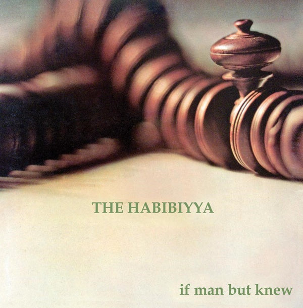 THE HABIBIYYA - If Man But Knew - CD