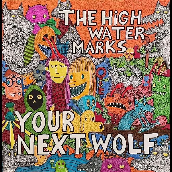 The High Water Marks - Your Next Wolf - Vinyl