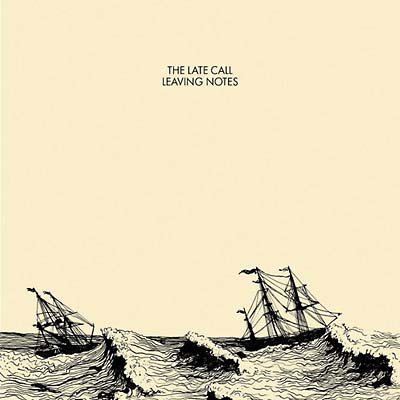 THE LATE CALL - Leaving Notes - CD