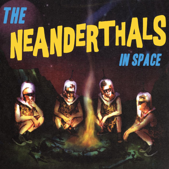 The Neanderthals - The Neanderthals In Space (YELLOW VINYL) - Vinyl