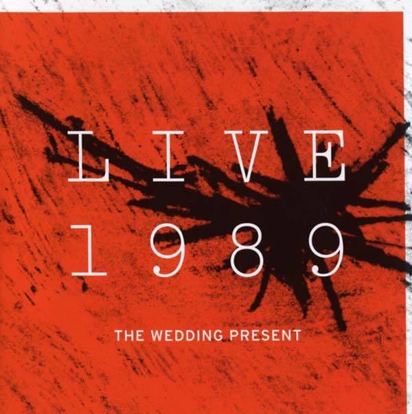 THE WEDDING PRESENT - Live 1989 - CD