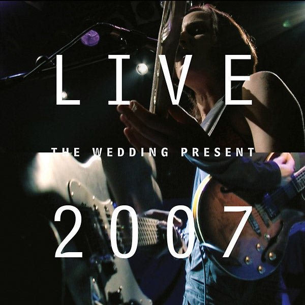 THE WEDDING PRESENT - Live 2007 - CD