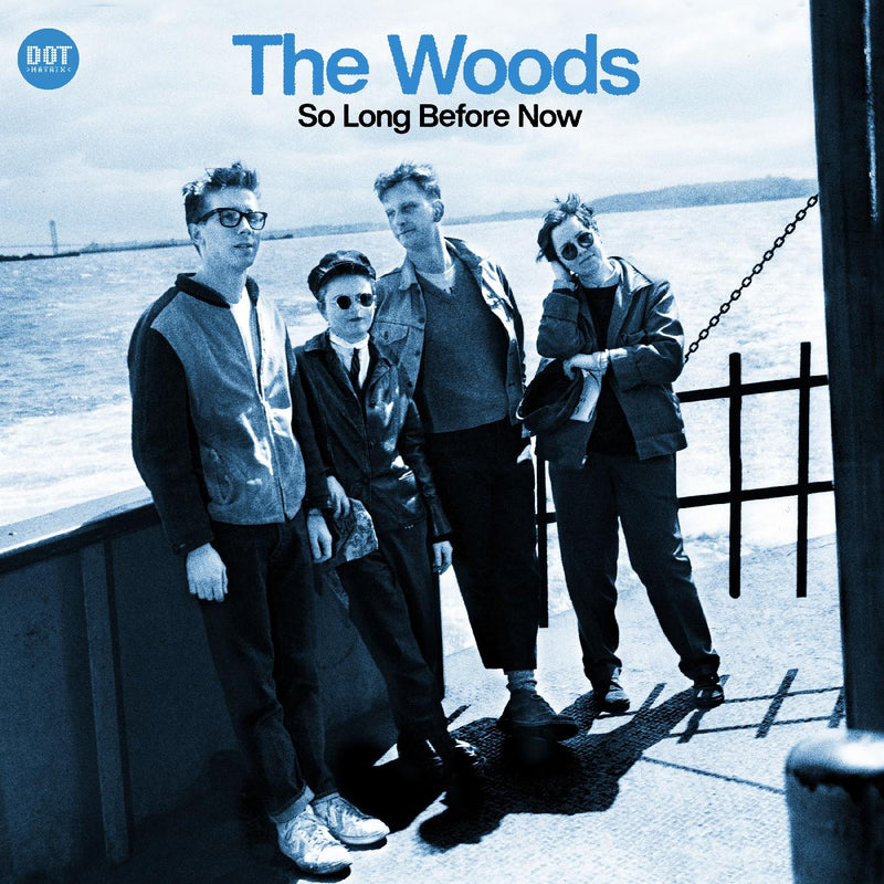 The Woods - So Long Before Now (SEAGLASS BLUE VINYL) - Vinyl