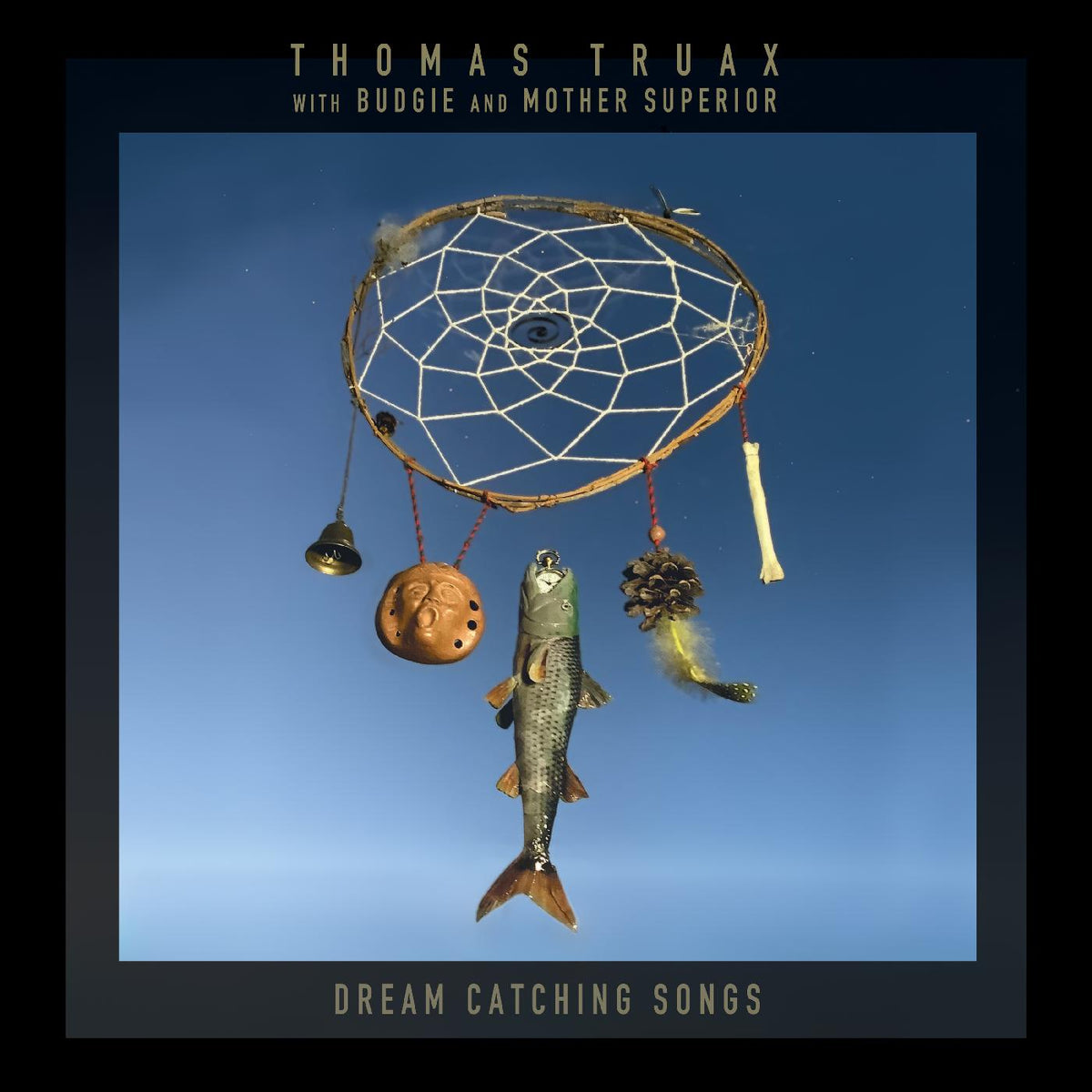 Thomas With Budgie And Mother Superior Truax - Dream Catching Songs - Vinyl