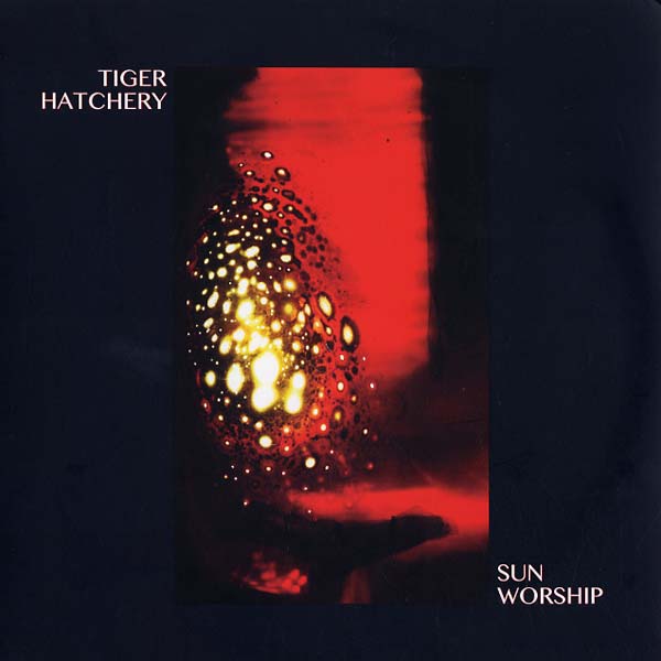 TIGER HATCHERY - Sun Worship - CD