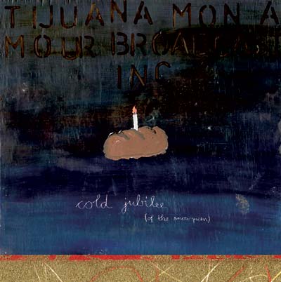 TIJUANA MON AMOUR BROADCASTING INC. - Cold Jubilee (Of The Snowqueen) - CD