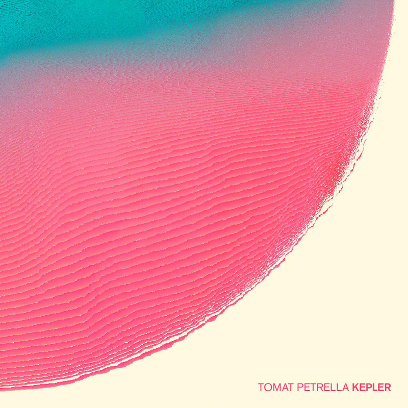 Tomat Petrella - Kepler - Vinyl