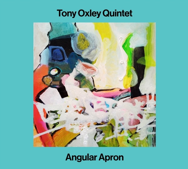 TONY OXLEY QUINTET - Angular Apron - CD