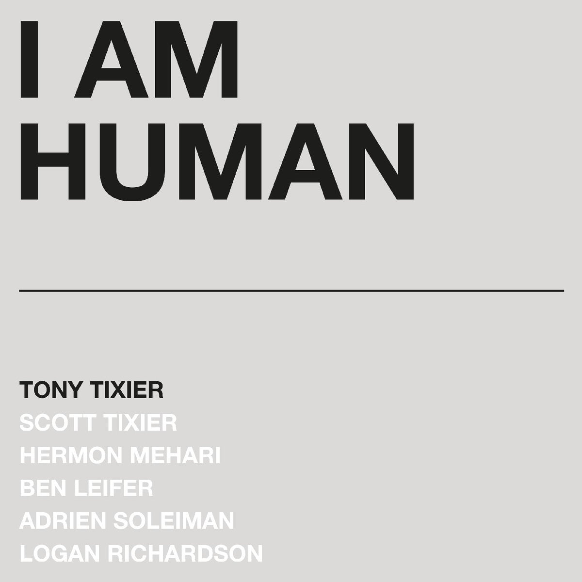 Tony Tixier - I Am Human (SILVER MARBLE VINYL) - Vinyl