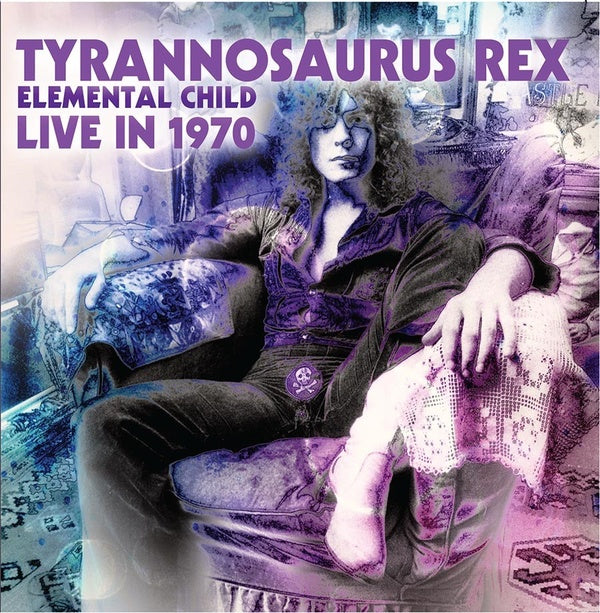 Tyrannosaurus Rex - Elemental Child Live In 1970 - CD