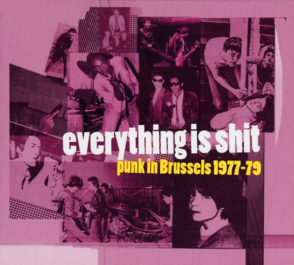 Va - Everything Is Shit: Punk in Brussels 1977-79 - CD