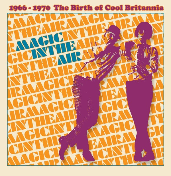 Va - Magic In The Air: Volume 1, 1966-1970 The Birth of Cool Britannia - CD