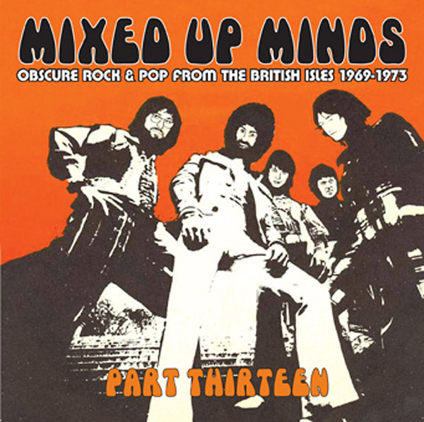 Va - Mixed Up Minds Part Thirteen: Obscure Rock & Pop from the British Isles 1969-1973 - CD