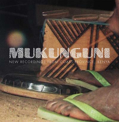 Va - Mukunguni: New Recordings from Coast Province, Kenya - CD