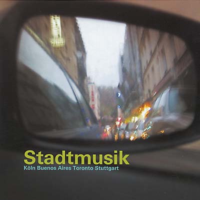 Va - Stadtmusik: Köln -- Buenos Aires -- Toronto -- Stuttgart - CD