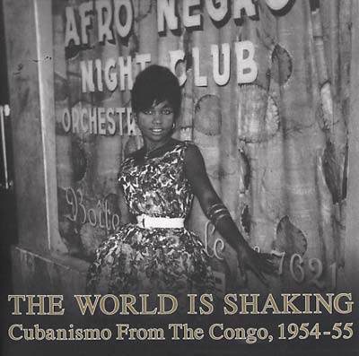 Va - The World Is Shaking: Cubanismo From The Congo, 1954-55 - CD