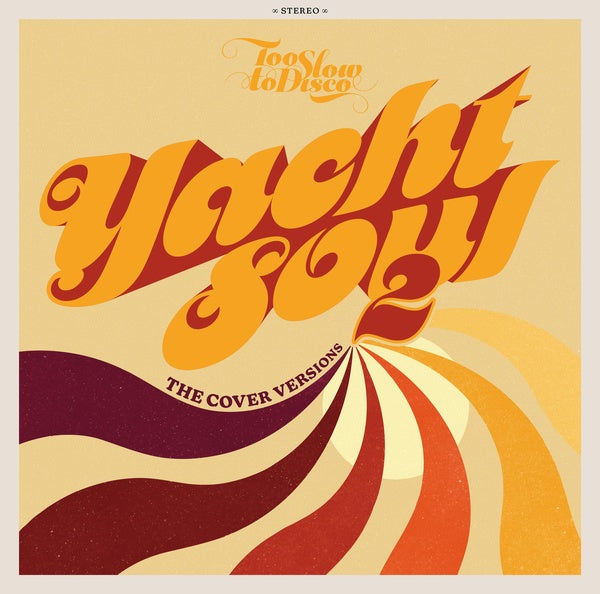 Va - Too Slow to Disco: Yacht Soul 2 - The Cover Versions - CD