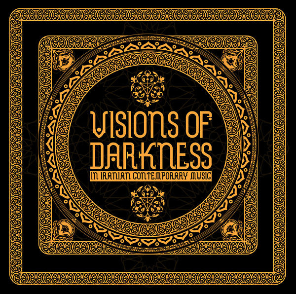 Va - Visions Of Darkness (In Iranian Contemporary Music) - CD