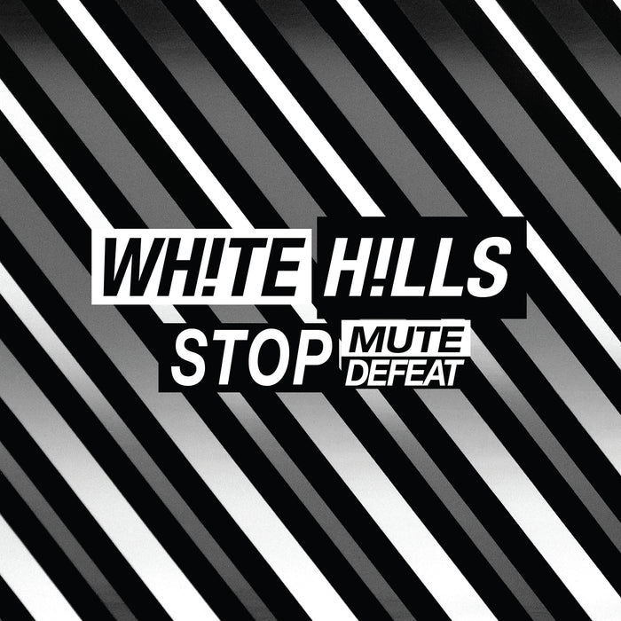 White Hills - Stop Mute Defeat - Vinyl