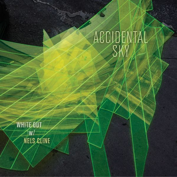 White Out with Nels Cline - Accidental Sky - CD