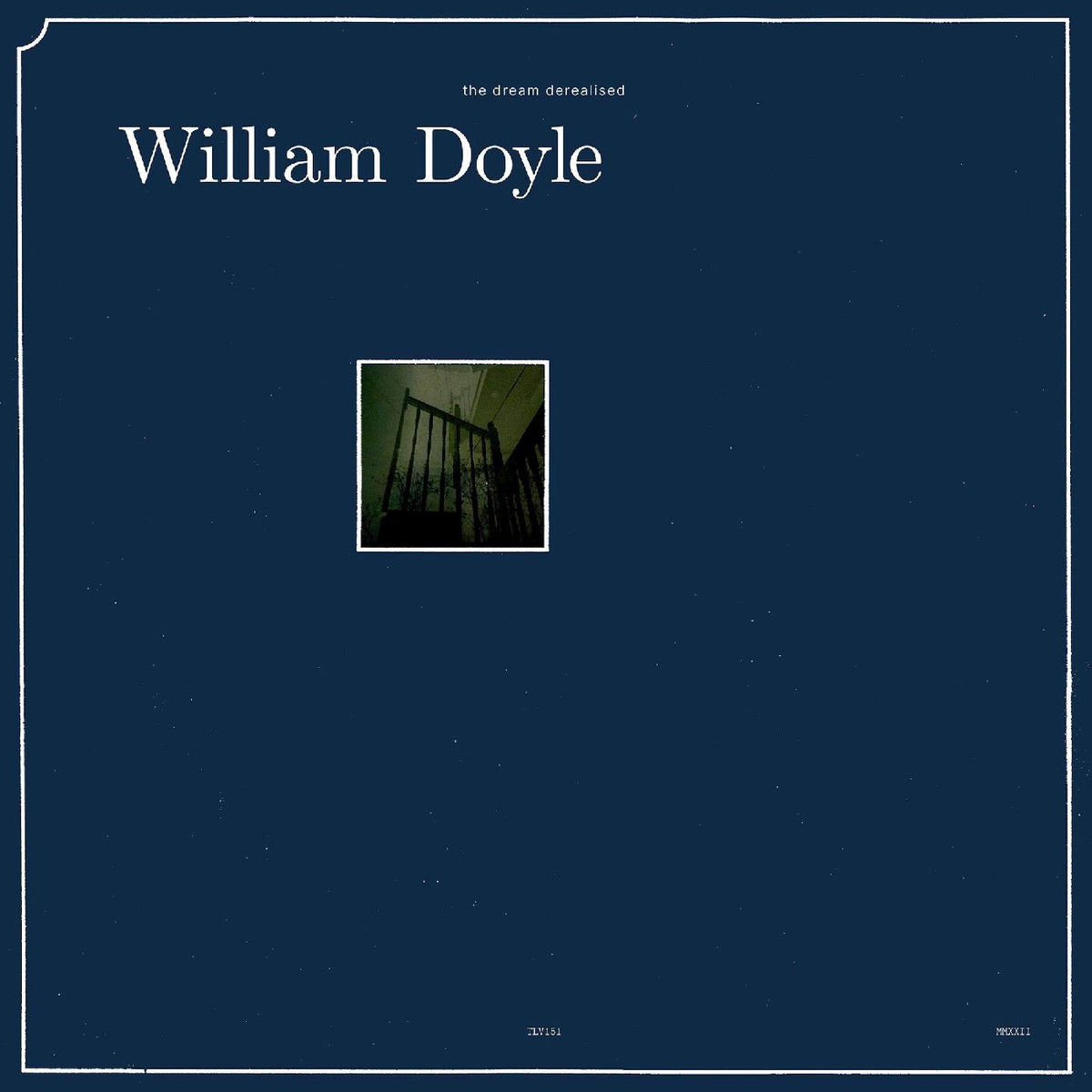 William Doyle - The Dream Derealised - Vinyl