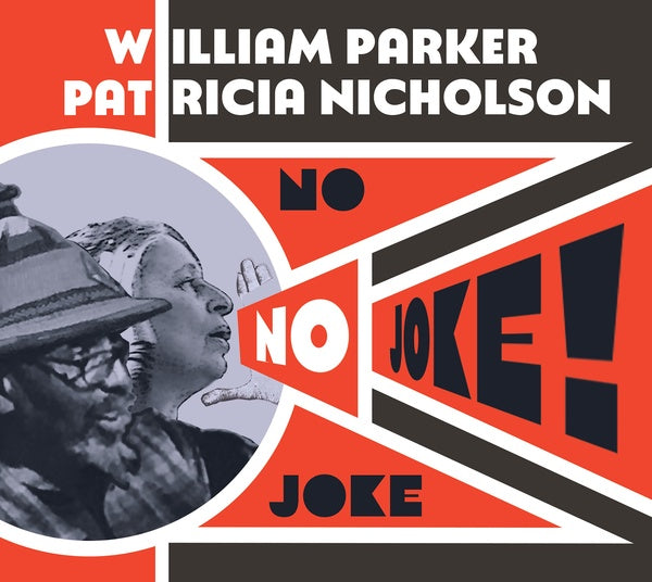 WILLIAM PARKER & PATRICIA NICHOLSON - No Joke! - CD