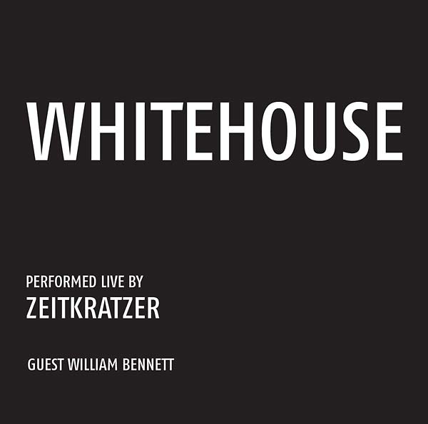 ZEITKRATZER/WHITEHOUSE - Whitehouse: Performed Live by Zeitkratzer - CD