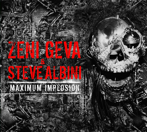 ZENI GEVA & STEVE ALBINI - Maximum Implosion - CD